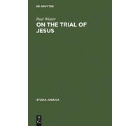 Paul Winter On the Trial of Jesus (Copertina rigida) Studia Judaica