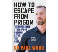 Paul Wood How to Escape from Prison (Tascabile)