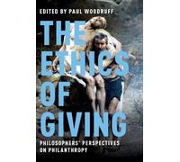 Paul Woodruff The Ethics of Giving (Copertina rigida)