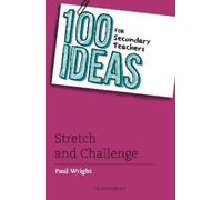 Paul Wright 100 Ideas for Secondary Teachers: Stretch and Challenge (Tascabile)