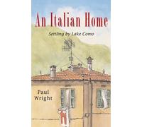 Paul Wright An Italian Home (Tascabile) Italian Trilogy +2