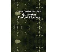 Paul Wylie The Gardnerian Book of Shadows (Copertina rigida)