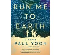 Paul Yoon Run Me to Earth (Copertina rigida)