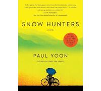 Paul Yoon Snow Hunters (Tascabile)