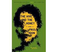 Paul Yoon The Hive and the Honey (Copertina rigida)