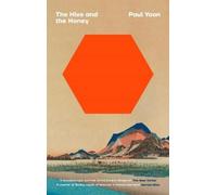 Paul Yoon The Hive and the Honey (Tascabile)