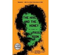 Paul Yoon The Hive and the Honey (Tascabile)