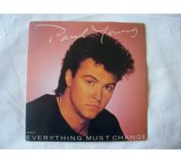 Paul Young - PAUL YOUNG Everything Must Change UK 7" 45