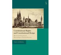 Paul Yowell Constitutional Rights and Constitutional Design (Tascabile)
