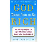 Paul Zane Pilzer God Wants You to Be Rich (Tascabile)