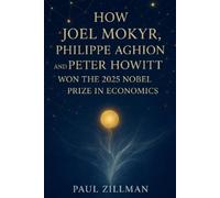 Paul Zillman How Joel Mokyr, Philippe Aghion, and Peter Howitt won t (Tascabile)