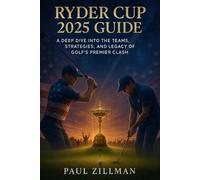 Paul Zillman Ryder Cup 2025 Guide (Tascabile)