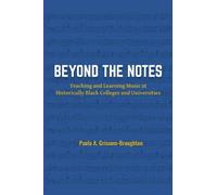 Paula A. Grissom-Broughton Beyond the Notes (Copertina rigida)