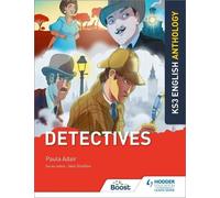Paula Adair Jane Sheldon Key Stage 3 English Anthology: Detectives (Tascabile)