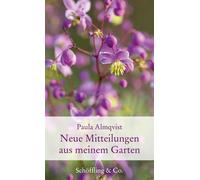 Paula Almqvist Neue Mitteilungen aus meinem Garten (Gartenbücher - G (Tascabile)