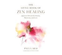 Paula Arai Pico Iyer The Little Book of Zen Healing (Copertina rigida)