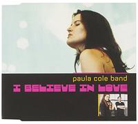 Paula -Band- Cole - I Believe In Love