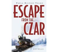 Paula Bilyieu Velho Escape from the Czar (Tascabile)
