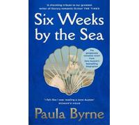 Paula Byrne Six Weeks by the Sea (Tascabile)