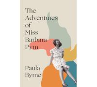 Paula Byrne The Adventures of Miss Barbara Pym (Copertina rigida)