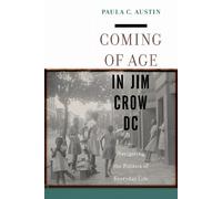 Paula C. Austin Coming of Age in Jim Crow DC (Copertina rigida)