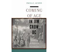 Paula C. Austin Coming of Age in Jim Crow DC (Tascabile)