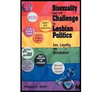 Paula C Rust Bisexuality and the Challenge to Lesbian Politics (Tascabile)