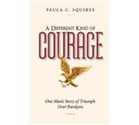 Paula C. Squires A Different Kind of Courage (Tascabile)