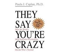 Paula Caplan They Say You're Crazy (Tascabile)
