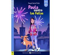Paula contra la fallas: Paula contra las Fallas + downloadable audio: Teen ELI Readers - Spanish
