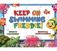 Paula Crowhurst Keep on Swimming Freddie (Tascabile)