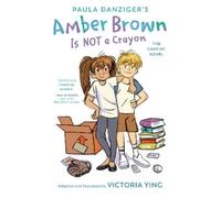 Paula Danziger Amber Brown Is Not a Crayon: The Graphic Novel (Copertina rigida)