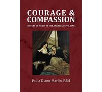 Paula DiAnn Marlin Courage and Compassion (Tascabile)