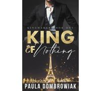 Paula Dombrowiak King of Nothing (Tascabile) Kingmaker