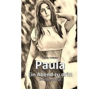 Paula: Ein Abend zu dritt