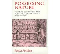Paula Findlen Possessing Nature (Tascabile)