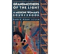 Paula Gunn Allen Grandmothers of The Light (Tascabile)