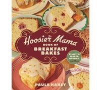Paula Haney The Hoosier Mama Book of Breakfast Bakes (Copertina rigida)