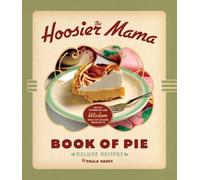 Paula Haney The Hoosier Mama Book of Pie (Copertina rigida)