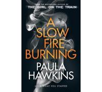 Paula Hawkins A Slow Fire Burning (Copertina rigida)