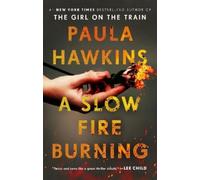 Paula Hawkins A Slow Fire Burning (Tascabile)
