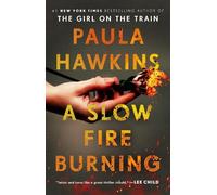 Paula Hawkins A Slow Fire Burning (Tascabile)