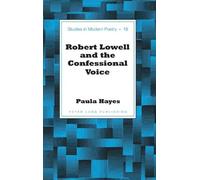 Paula Hayes Robert Lowell and the Confessional Voice (Copertina rigida)