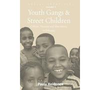 Paula Heinonen Youth Gangs and Street Children (Copertina rigida)