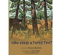 Paula Henson Who Needs a Forest Fire? (Tascabile)