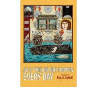 Paula J Lambert As If This Did Not Happen Every Day (Tascabile)