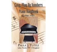 Paula J Tuttle Easy, Play-By-Numbers Piano Handbook (Tascabile)