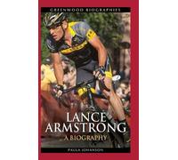 Paula Johanson Lance Armstrong (Copertina rigida) Greenwood Biographies
