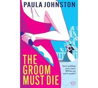 Paula Johnston The Groom Must Die (Tascabile)