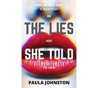 Paula Johnston The Lies She Told (Tascabile)
